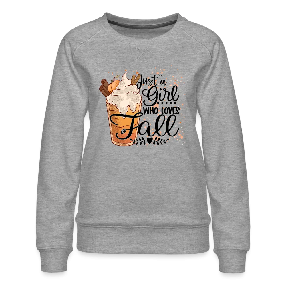 Just A Girl Who Loves Fall Women’s Premium Sweatshirt